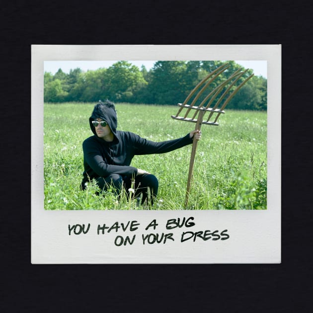 Schitt's Creek Instant Photo: David - You Have a Bug on Your Dress by Schitt's Creek